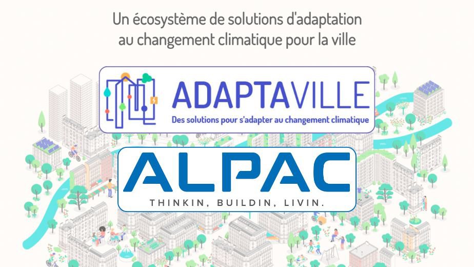 Un écosystème de solutions d'adaptation au changement climatique pour la ville. ADAPTAVILLE & ALPAC